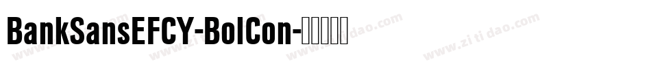 BankSansEFCY-BolCon字体转换