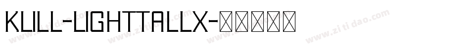 Klill-LightTallX字体转换