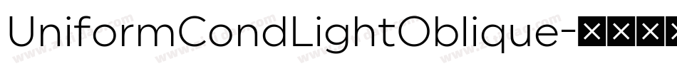 UniformCondLightOblique字体转换