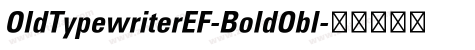 OldTypewriterEF-BoldObl字体转换