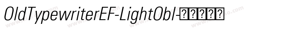 OldTypewriterEF-LightObl字体转换