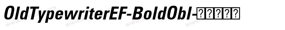 OldTypewriterEF-BoldObl字体转换