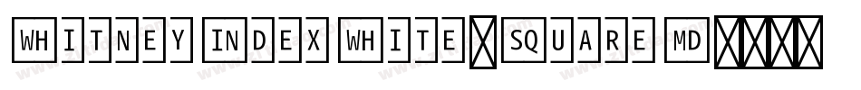 WhitneyIndexWhite-SquareMd字体转换