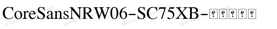 CoreSansNRW06-SC75XB字体转换