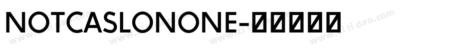 NotCaslonOne字体转换