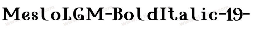 MesloLGM-BoldItalic-19字体转换