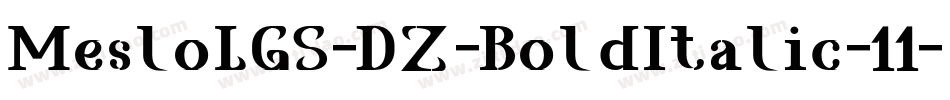 MesloLGS-DZ-BoldItalic-11字体转换