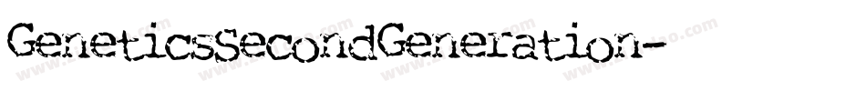 GeneticsSecondGeneration字体转换