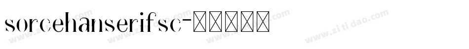 sorcehanserifsc字体转换