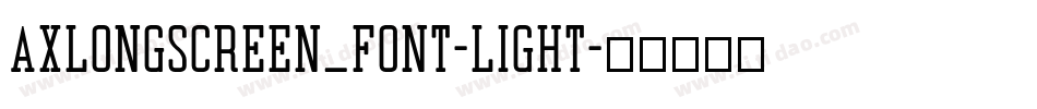 AxlongScreen_Font-Light字体转换