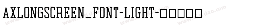 AxlongScreen_Font-Light字体转换