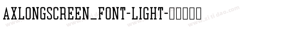 AxlongScreen_Font-Light字体转换