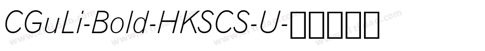 CGuLi-Bold-HKSCS-U字体转换