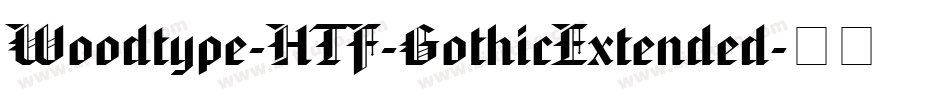 Woodtype-HTF-GothicExtended字体转换