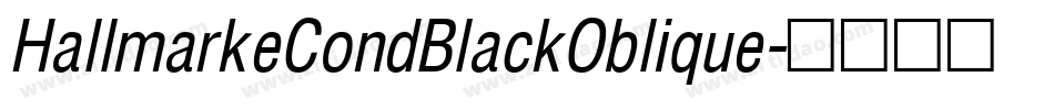 HallmarkeCondBlackOblique字体转换