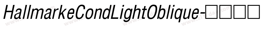 HallmarkeCondLightOblique字体转换