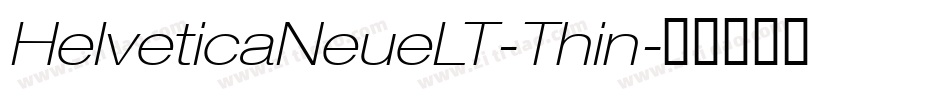 HelveticaNeueLT-Thin字体转换