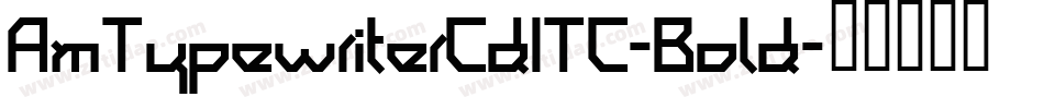 AmTypewriterCdITC-Bold字体转换