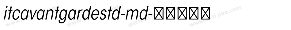 itcavantgardestd-md字体转换