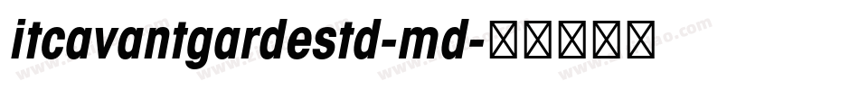 itcavantgardestd-md字体转换