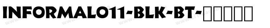 Informal011-Blk-BT字体转换