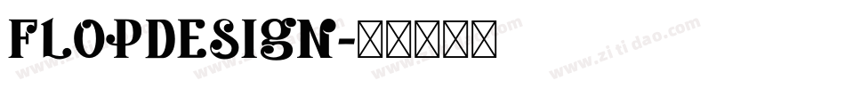 FLOPDESIGN字体转换