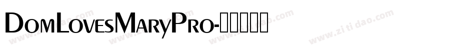 DomLovesMaryPro字体转换