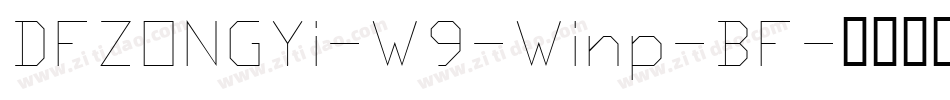 DFZONGYi-W9-Winp-BF字体转换