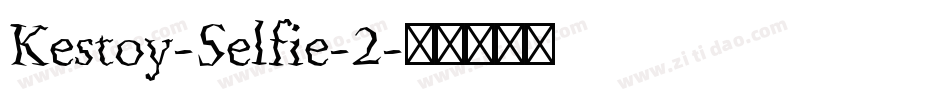 Kestoy-Selfie-2字体转换