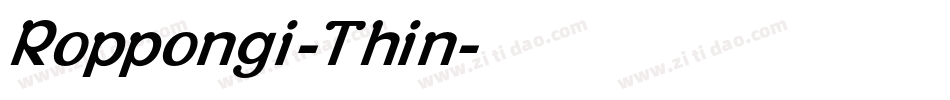 Roppongi-Thin字体转换