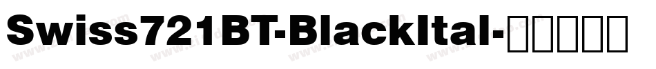 Swiss721BT-BlackItal字体转换