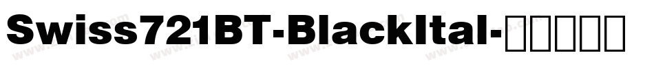 Swiss721BT-BlackItal字体转换