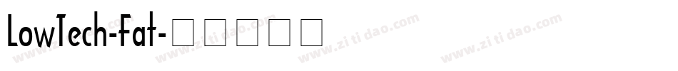 LowTech-Fat字体转换