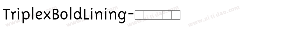 TriplexBoldLining字体转换