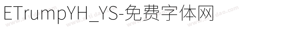 ETrumpYH_YS字体转换