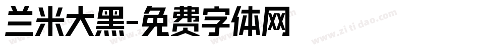 兰米大黑字体转换