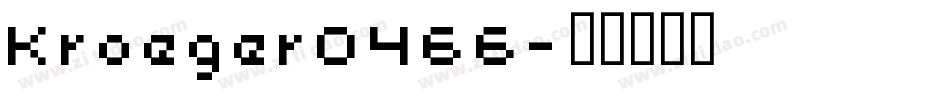 Kroeger0466字体转换