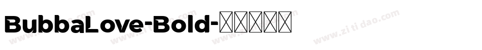BubbaLove-Bold字体转换