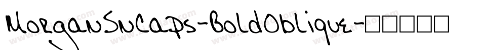 MorganSnCaps-BoldOblique字体转换