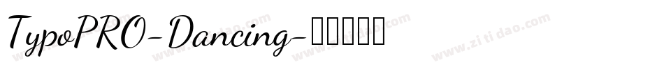 TypoPRO-Dancing字体转换