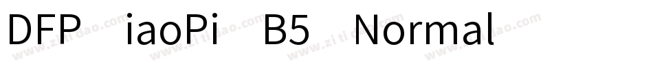 DFPXiaoPi-B5-Normal字体转换