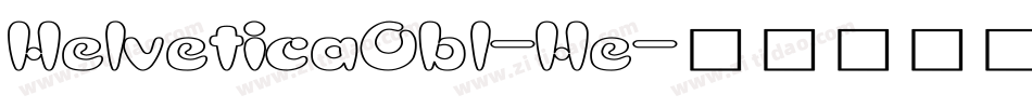 HelveticaObl-He字体转换
