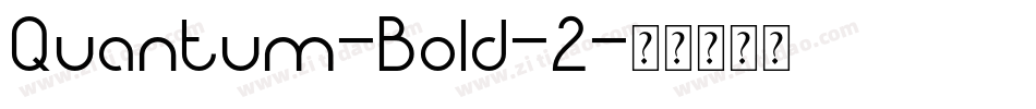 Quantum-Bold-2字体转换