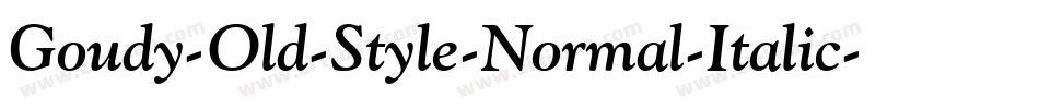 Goudy-Old-Style-Normal-Italic字体转换