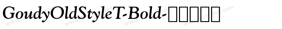 GoudyOldStyleT-Bold字体转换