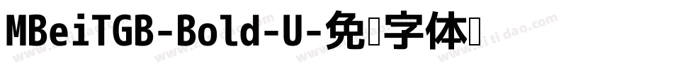 MBeiTGB-Bold-U字体转换