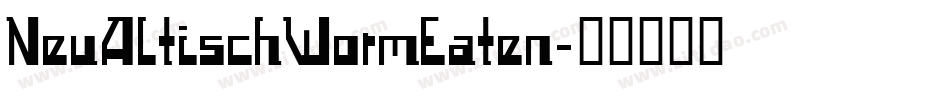 NeuAltischWormEaten字体转换