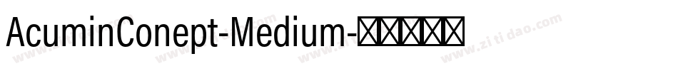 AcuminConept-Medium字体转换