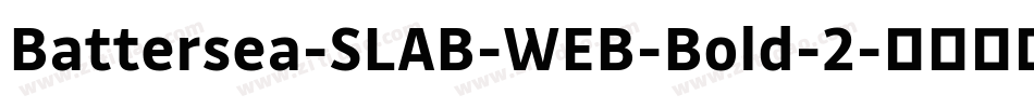 Battersea-SLAB-WEB-Bold-2字体转换