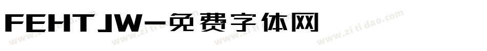 FEHTJW字体转换